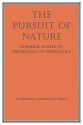 The Pursuit of Nature: Informal Essays on the History of Physiology - A.L. Hodgkin, W. Feldberg, R.A. McCance, A.F. Huxley, W.A.H. Rushton, R.A. Gregory