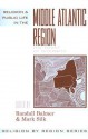 Religion and Public Life in the Middle Atlantic Region: The Fount of Diversity - Randall Balmer