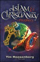 Islam and Christianity in Prophecy - Tim Roosenberg, Tim Lale