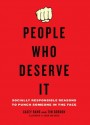 People Who Deserve It: Socially Responsible Reasons to Punch Someone in the Face - Casey Rand, Tim Gordon