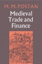 Medieval Trade And Finance - M.M. Postan