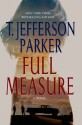 Full Measure: A Novel - T. Jefferson Parker