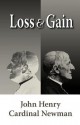 Loss and Gain: The Story of a Convert - John Henry Newman, Michael D. Greaney