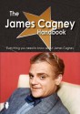 The James Cagney Handbook - Everything You Need to Know about James Cagney - Emily Smith