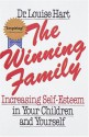 The Winning Family: Increasing Self-Esteem in Your Children and Yourself - Louise Hart, Kristen Caven