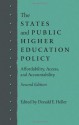 The States and Public Higher Education Policy: Affordability, Access, and Accountability - Donald E. Heller