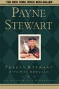 Payne Stewart: The Authorized Biography - Tracey Stewart, Ken Abraham, Mike Hicks