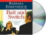 Bait and Switch - Barbara Ehrenreich, Anne Twomey