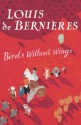 Birds Without Wings - Louis de Bernières