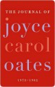 The Journal of Joyce Carol Oates - Joyce Carol Oates