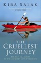 The Cruellest Journey: 600 Miles By Canoe To The Legendary City Of Timbuktu - Kira Salak