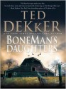 Boneman's Daughters - Ted Dekker