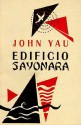 Edificio Sayonara - John Yau