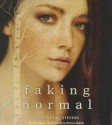 Faking Normal - Courtney C. Stevens