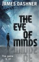 Mortality Doctrine: The Eye of Minds - James Dashner