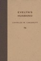 Evelyn' Husband - Charles W Chesnutt, Matthew Wilson