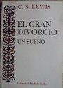 El gran divorcio. Un sueño - C.S. Lewis, Óscar Luis Molina