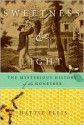 Sweetness and Light: The Mysterious History of the Honeybee - Hattie Ellis