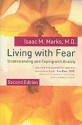 Living with Fear: Understanding and Coping with Anxiety - Isaac M. Marks