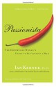 Passionista: The Empowered Woman's Guide to Pleasuring a Man - Ian Kerner