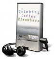 Drinking Coffee Elsewhere (Audio) - Z.Z. Packer