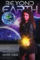 Beyond Earth (Book #1) - Arlene Lagos