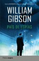 País de espías - William Gibson