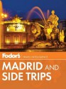 Fodor's Madrid and Side Trips - Fodor's Travel Publications Inc., Fodor's Travel Publications Inc.