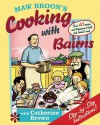 Maw Broon's Cooking With Bairns: Recipes And Basics To Help Kids - David Donaldson, Catherine Brown, Catherine Caldwell Brown