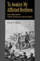 To Awaken My Afflicted Brethren: David Walker and the Problem of Antebellum Slave Resistance - Peter P. Hinks