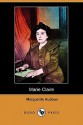 Marie Claire (Dodo Press) - Marguerite Audoux, John N. Raphael, Arnold Bennett