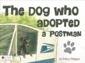 The Dog Who Adopted a Postman - Mary Magee