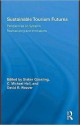 Sustainable Tourism Futures: Perspectives on Systems, Restructuring and Innovations - Stefan Gossling, David Weaver, C. Michael Hall