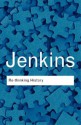 Rethinking History (Routledge Classics) - Keith Jenkins