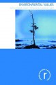 Environmental Values (Routledge Introductions to Environment: Environment and Society Texts) - John O'Neill, Alan Holland, Andrew Light