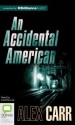 An Accidental American - Alex Carr, Caroline Lee