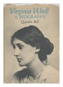 Virginia Woolf: A biography - Quentin Bell