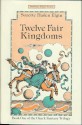 Twelve Fair Kingdoms - Suzette Haden Elgin