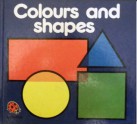 Colours And Shapes - Lynne Bradbury, Lynn N Grundy