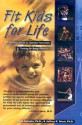 Fit Kids for Life: A Parents' Guide to Optimal Nutrition & Training for Young Athletes - José Antonio, Jeffrey R. Stout