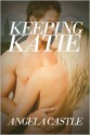 Keeping Katie - Angela Castle