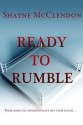 Ready to Rumble - Shayne McClendon