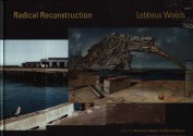 Radical Reconstruction - Lebbeus Woods