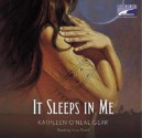 It Sleeps In Me - Kathleen O'Neal Gear, Lina Patel