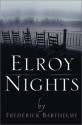 Elroy Nights - Frederick Barthelme