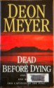 Dead Before Dying - Deon Meyer