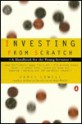 Investing from Scratch: A Handbook for the Young Investor - James Lowell