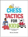 Chess Tactics for Kids - Murray Chandler