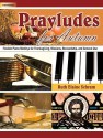 Prayludes for Autumn: Flexible Piano Medleys for Thanksgiving, Missions, Stewardship, and General Use - Ruth Elaine Schram