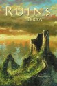 Ruins Terra - Eric T. Reynolds, Stoney M. Setzer, Kate Kelly, Michael Merriam, George Page III